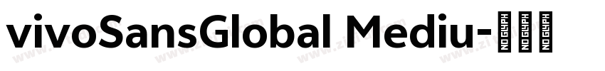 vivoSansGlobal Mediu字体转换 vivoSansGlobal Mediu字体转换